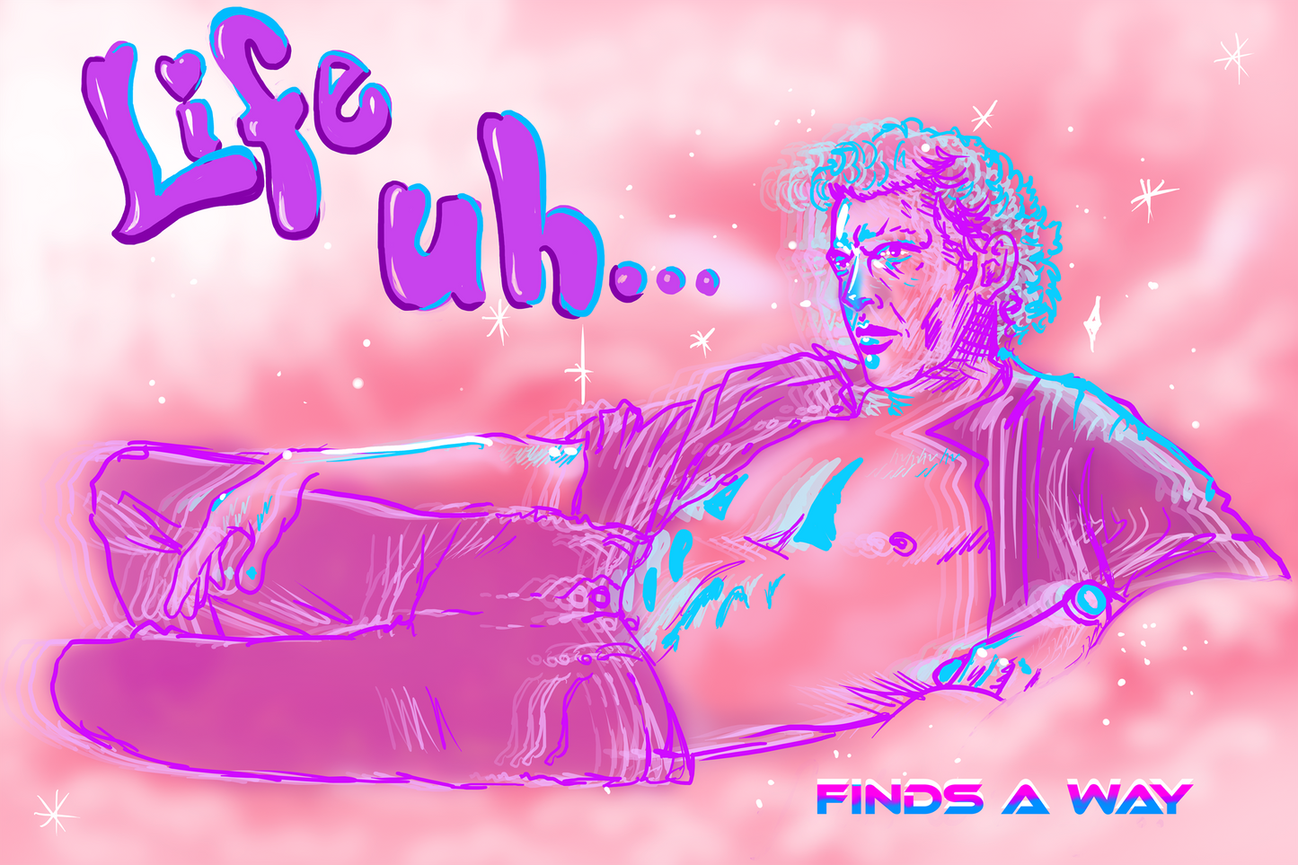 Life Uh, finds a way.  Poster-Large/XLarge